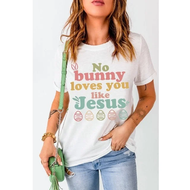 Easter No Bunny Loves You Like Jesus T-Shirt Collared Crew Neck Turtle Neck