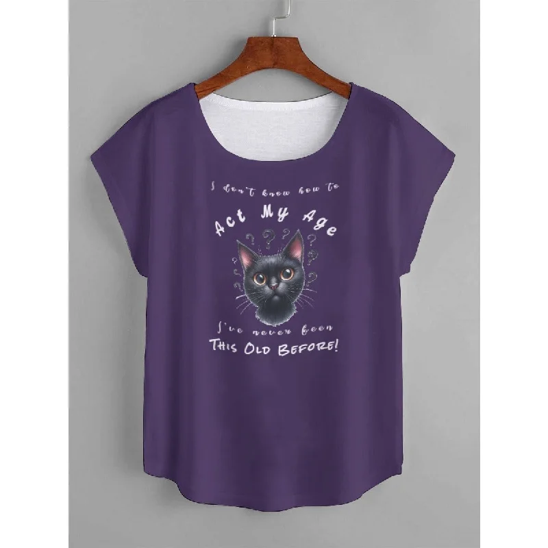 I Don't Know How to Act My Age Women's Black Cat T-Shirt Anti-Shrink Durable Soft