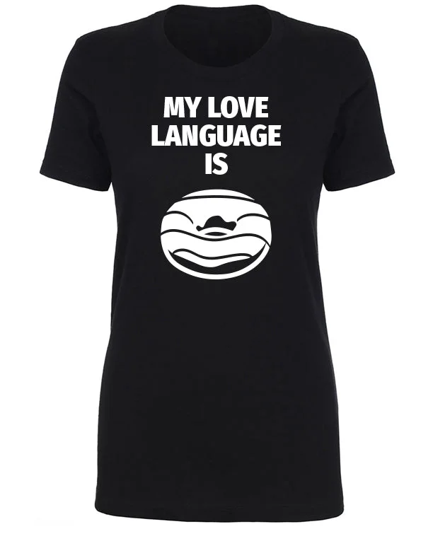 LOVE LANGUAGE WOMEN'S T-SHIRT Fleece Nylon Spandex