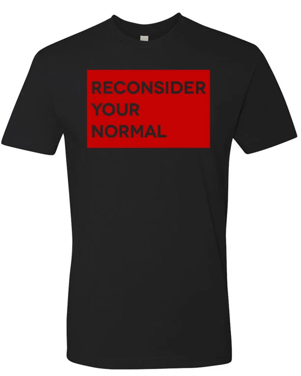 RECONSIDER YOUR NORMAL Unisex T-Shirt Hooded Caped Shawl Collar