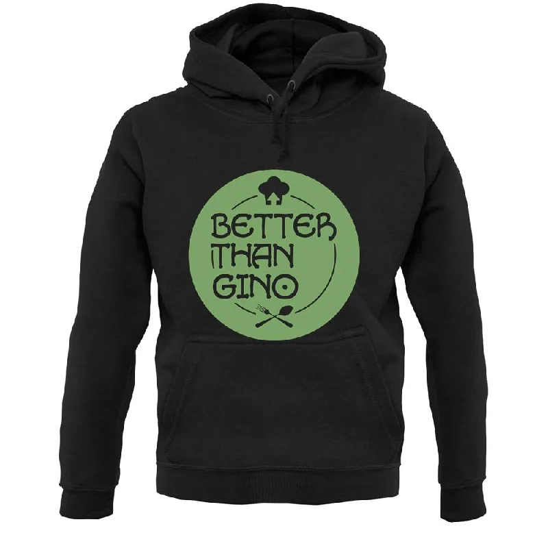 Better Than Gino Unisex Hoodie Hoodie with Toggle Buttons Decorative Unique