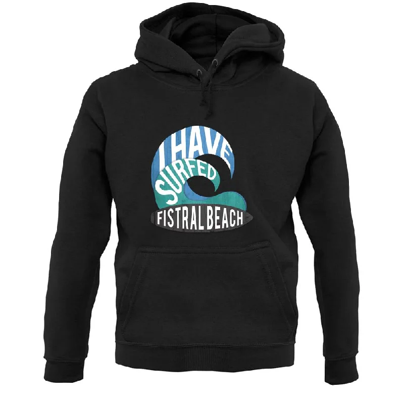 I Have Surfed Fitral Beach Unisex Hoodie Hoodie with Applique Textured Unique