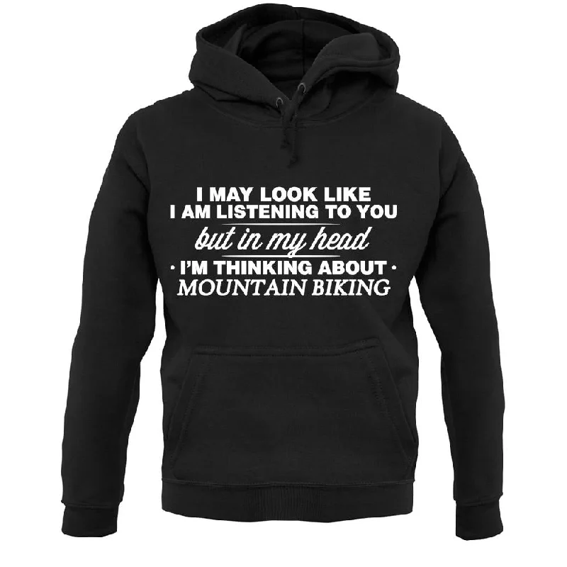 In My Head I'm Mountain Biking Unisex Hoodie Hoodie with Mesh Breathable Sporty