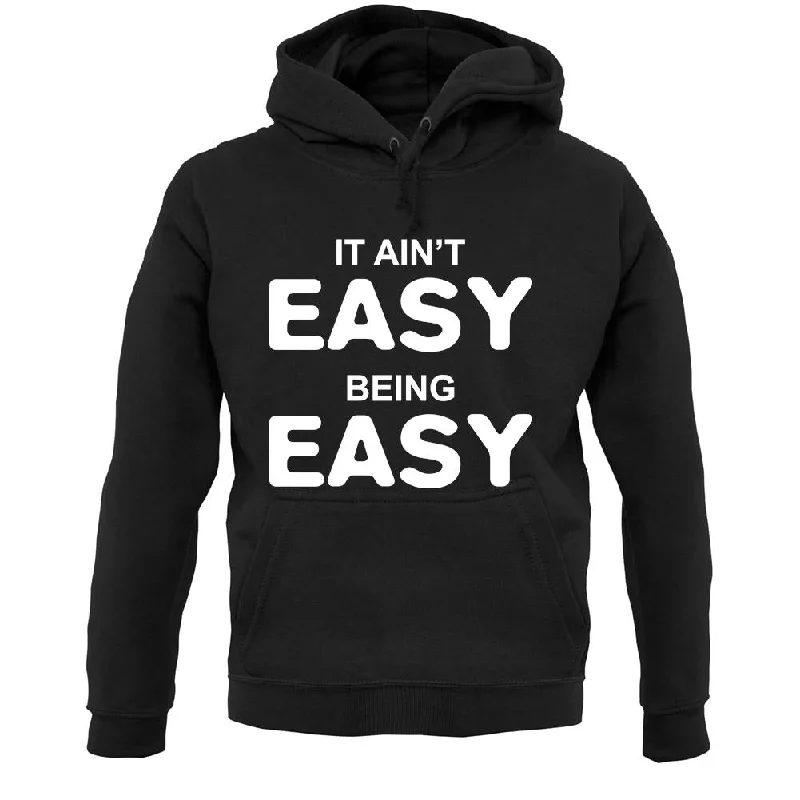 It Ain'T Easy Being Easy Unisex Hoodie Hoodie with Hem Frayed Vintage Worn