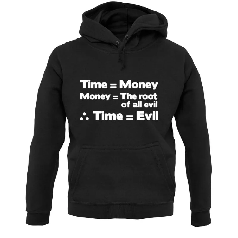 Time Equals The Root Of All Evil Unisex Hoodie Cotton Hoodie Fleece Lining Warmth